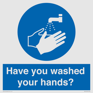 Have you washed your hands?